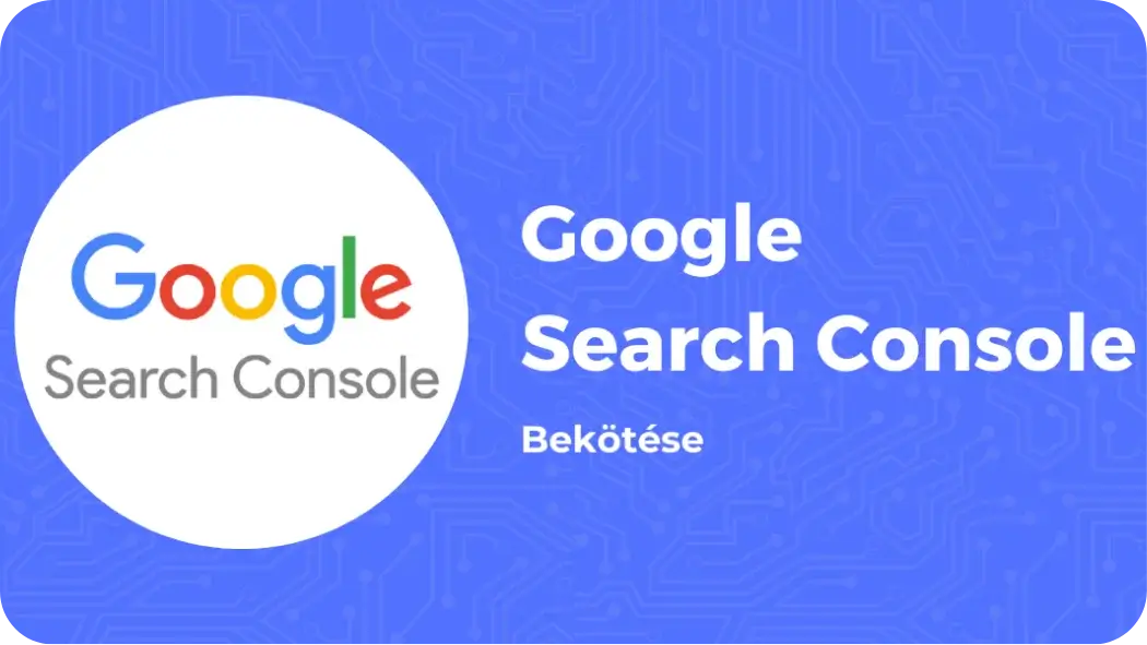 Google Search Console bekötése